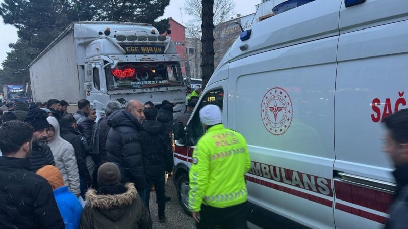 Tırın çarpması sonucu bir kişi hayatını kaybetti
