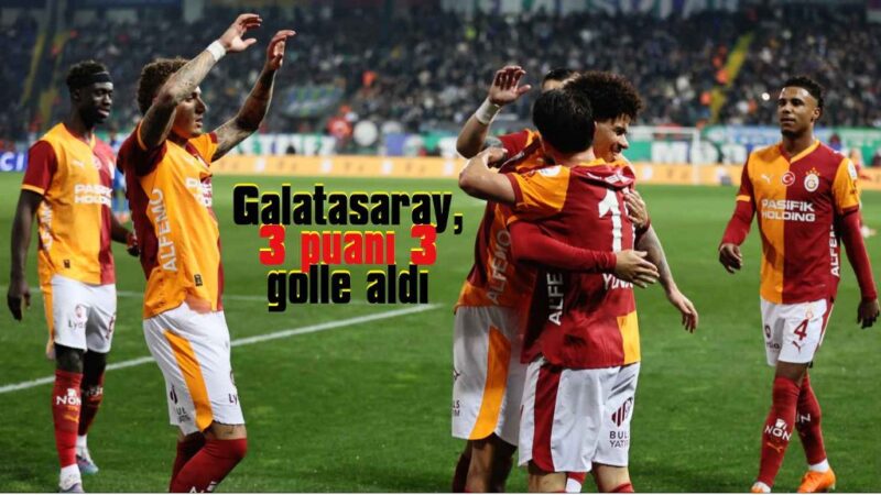Galatasaray, Rize’de de farklı kazandı: 0:3