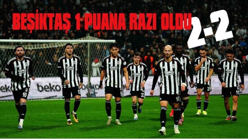 Beşiktaş: 2 – Alanyaspor: 2