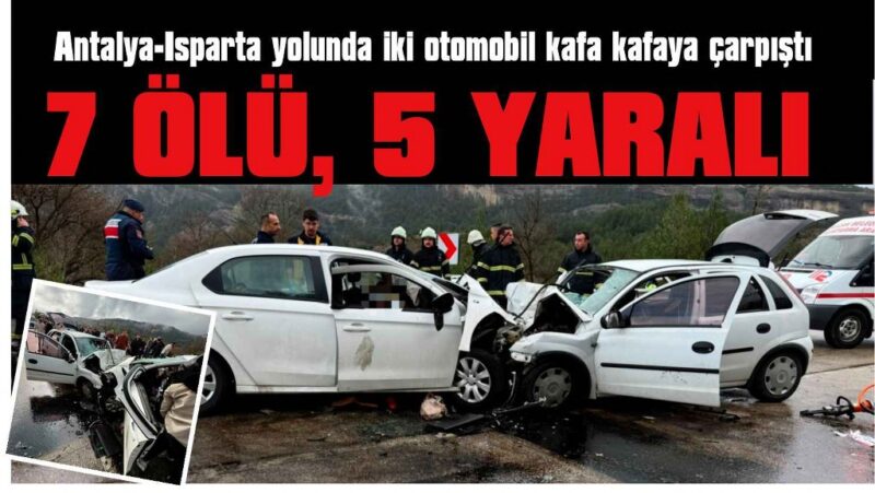 İki otomobil kafa kafaya çarpıştı: 7 ölü, 5 yaralı