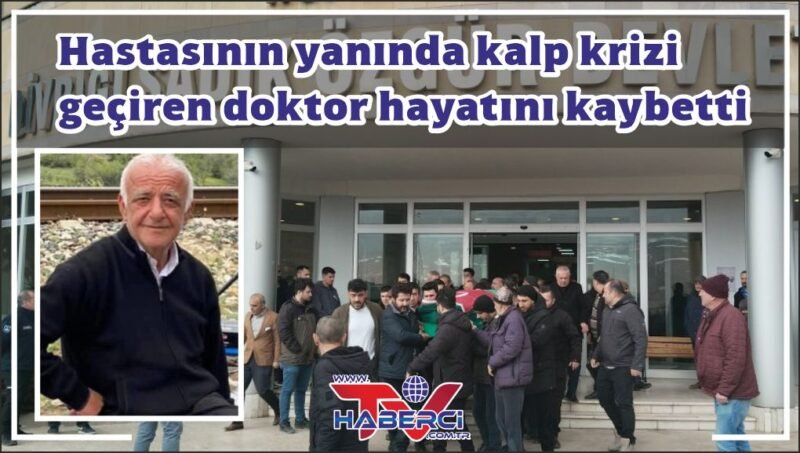 Hastasını muayene ettiği sırada kalp krizi geçirdi, hayatını kaybetti