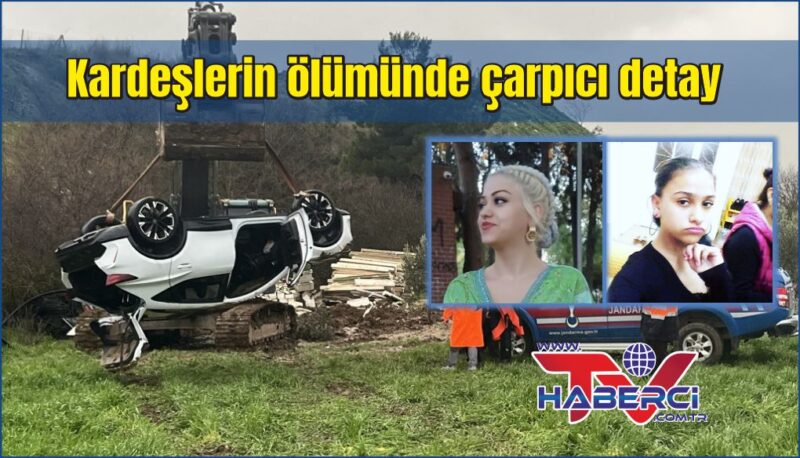 İki kardeşin öldüğü kazada çarpıcı detay