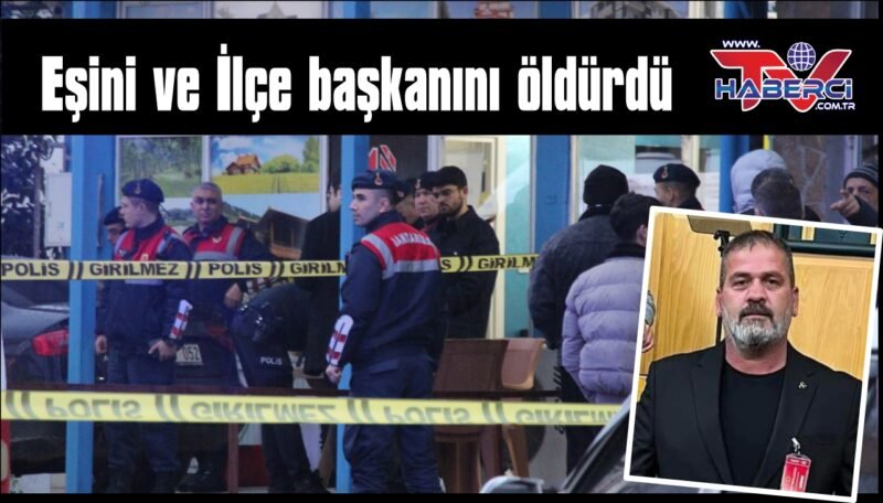 Emekli polis: Eşini ve MHP ilçe başkanını silahla vurarak öldürdü